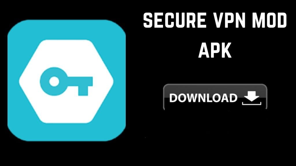 Download Secure VPN MOD APK v4.0.2[VIP Unlocked & Unlimited